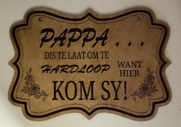 Wooden Wedding pageboy sign - Pappa dis te laat